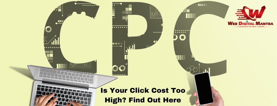 Is Your Click Cost Too High Find Out Here